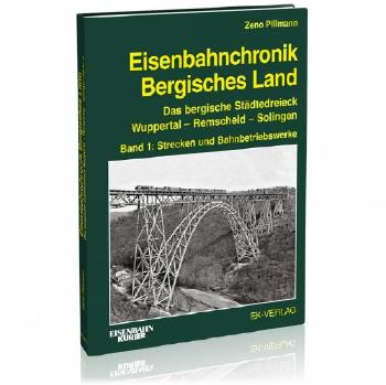 Eisenbahnchronik Bergisches Land - Band 1